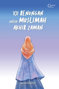 Image of 101 Renungan Untuk Muslimah Akhir zaman