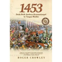 Image of 1453: Detik-detik jatuhnya konstantinopel ke tangan muslim