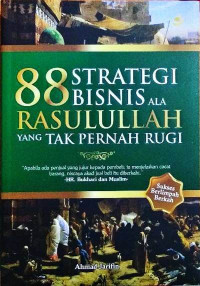 Image of 88 Strategi Bisnis ala Rasulullah yang tak pernah rugi