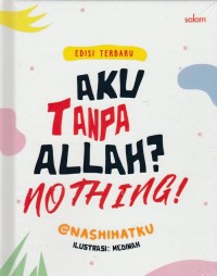 Image of Aku Tanpa Allah? No Thing!