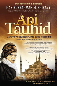 Image of Api Tauhid: Cahaya keagungan cinta sang mujaddid