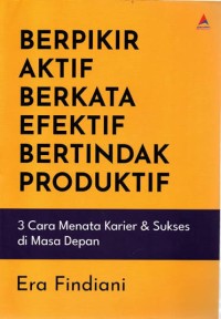 Image of Berpikir Aktif Berkata Efektif Bertindak Produktif
