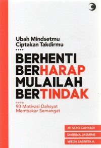 Image of Berhenti Berharap Mulailah Bertindak