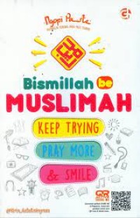 Image of Bismillah Be Muslimah Keep Trying Pray More & Smile