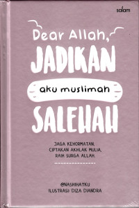 Image of Dear Alloh Jadikan Aku Muslimah Sholihah