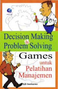 Image of Decision Making & Problem Solving Games : untuk pelatihan manajemen