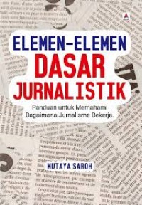 Image of Elemen-elemen dasar jurnalistik