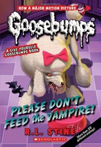 Image of Goosebumps : Please Dont Feed The Vampire