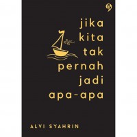 Image of Jika kita Tidak Permah Jadi Apa apa