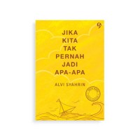 Image of Jika kKita Tak Pernah Jadi Apa2