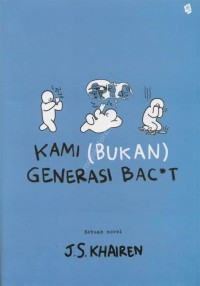 Image of Kami (Bukan) Generasi Bac*ot