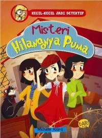 Image of Kecil Kecil Jadi Detektif : misteri hilangnya puma