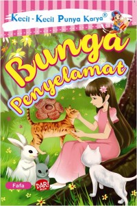 Image of Kecil Kecil Punya Karya : bunga penyelamat