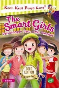 Image of Kecil Kecil Punya Karya : the smart girls petualangan seru lima sahabat