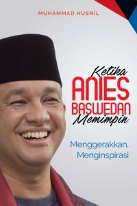 Image of Ketika Anies Baswedan memimpin