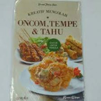 Image of Kreatif Mengolah Oncon,Tempe&Tahu