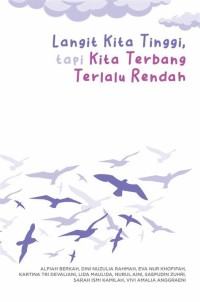 Image of Langit kita tinggi,tapi kita terbang terlalu rendah