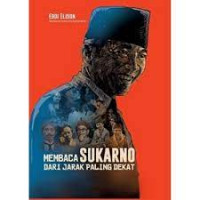 Image of Membaca Sukarno Dari Jarak Paling Dekat