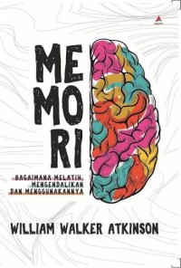 Image of Memori: Bagaimana melatih, mengandalkan dan menggunakannya