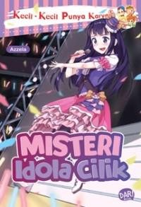 Image of Misteri Idola Cilik : Kecil Kecil Punya Karya