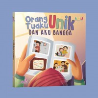 Image of Orang Tuaku Unik dan Aku Bangga