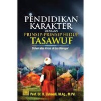 Image of Pendidikan Karakter Dengan Prinsip-Prinsip Hidup Tasawuf