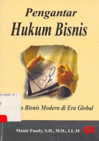 Image of Pengantar hukum bisnis: Menata bisnis modern di era global