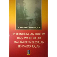 Image of Perlindungan hukum bagi wajib pajak dalam penyelesaian sangketa pajak