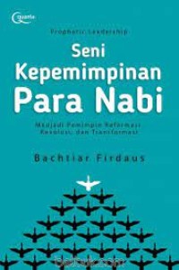 Image of Prophertic Leadership : seni kepemimpinan para nabi