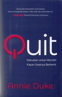 Image of Quit Kekuatan Untuk Memilih Kapan Saatnya Berhenti