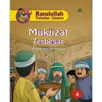Image of Rasulullah Teladan Utama : Mukjizat Terbesar