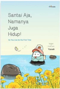 Image of Santai Aja Namanya Juga Hidup