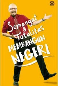 Image of Semangat dan Totalitas Membangun Negeri