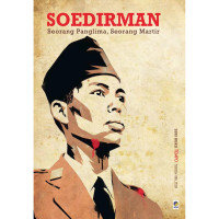 Image of Soedirman, Seorang Panglima, Seorang Martir