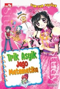 Image of Ten-ten Series: Trik asyik jago matematika