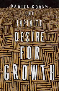 Image of The Infinite Desire For Growth